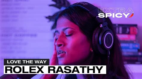 The Meaning Behind The Song: I Love the Way by Rolex Rasathy